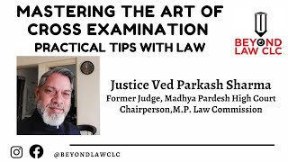 Mastering the art of CrossExamination Practical tips with law  Justice Ved Parkash Sharma [upl. by Ateloiv187]