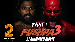 PUSHPA 3  REALISTIC AI VISUALS  THRILLING MOVIE  HINDI MOVIE  डरावनी कहानी 🔥🔥 [upl. by Glanti]