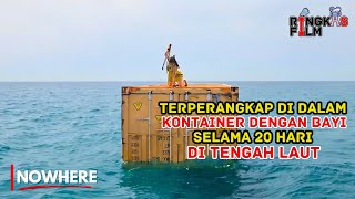 WANITA INI 20 HARI TERJEBAK DI DALAM KONTAINER DI TENGAH LAUT  ALUR CERITA FILM [upl. by Kohn]