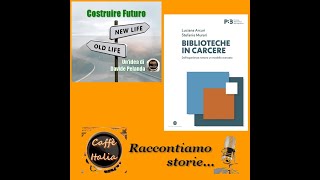 Costruire Futuro 3a stag Un libro e una realtà le biblioteche in carcere [upl. by Kehr]