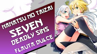 Seven Deadly Sins  Nanatsu No Taizai Op 02  Notas Flauta Dulce [upl. by Nairret407]