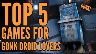 Top 5 Games for Gonk Droid Lovers [upl. by Comstock]