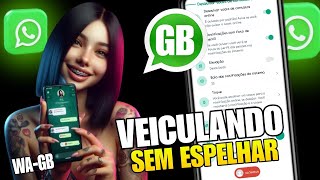 WHATSAPP GB FUNCIONOU VEICULANDO NÚMERO SEM ESPELHAR BAIXAR GB WhatsApp 2024 [upl. by Enovad]