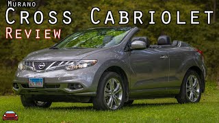 2011 Nissan Murano Cross Cabriolet Review  The Most INFAMOUS Convertible SUV [upl. by Eylloh]