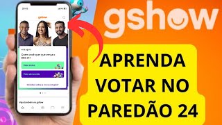 COMO VOTAR NO BBB 24  COMO VOTAR NO PAREDÃO BBB 24 Gshow [upl. by Dielle382]