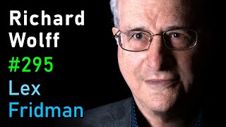 Richard Wolff Marxism and Communism  Lex Fridman Podcast 295 [upl. by Innis]