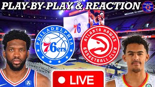 Philadelphia Sixers vs Atlanta Hawks Live PlayByPlay amp Reaction [upl. by Tressa302]