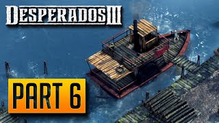 Desperados 3  100 Walkthrough Part 6 One Good Shot amp One Hell of a Night Desperado Difficulty [upl. by Ahsinod771]