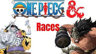 Races In One Piece DND [upl. by Eillime]