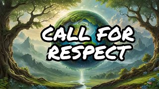 The Soul of Mother Earth IS Calling for Our Respect [upl. by Anderson]