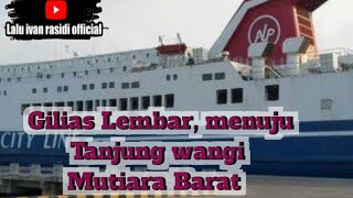 menikmati perjalanan ALp Gili Mas menuju Tanjung Wangi banyuwangi Mutiara Barat [upl. by Elime]