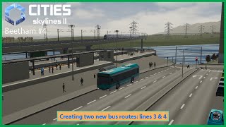 Cities Skylines 2  Bus Revolution  Creating two new bus routes 4 [upl. by Filbert]