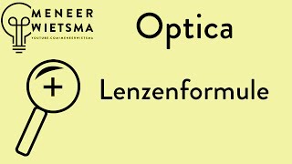 Natuurkunde uitleg Optica 6 Lenzenformule [upl. by Anilosi579]