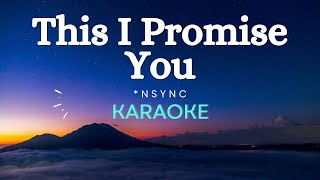 NSYNC  This I Promise You Karaoke Version [upl. by Assirok933]