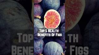 Top 5 Health Benefits Of Figs health healthtips [upl. by Brittani]