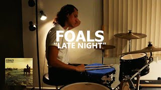 Foals  Late Night Drum cover [upl. by Cyndia]