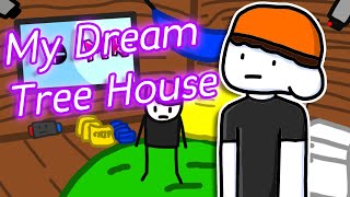 My Dream Tree House [upl. by Ruthy858]