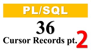 PLSQL tutorial 36 Cursor Based Record Datatype variables part 2 By Manish Sharma [upl. by Yecies175]