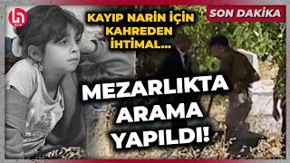 Kayıp Narin Güran için kahreden ihtimal Diyarbakırda ekipler mezarlık aramaya başladı [upl. by Anekam]