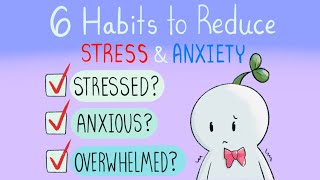 6 Daily Habits to Reduce Stress amp Anxiety [upl. by Ignatia]