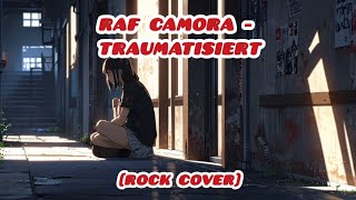 Raf Camora  Traumatisiert Rock Cover Dmk 172 Ai [upl. by Balliol]