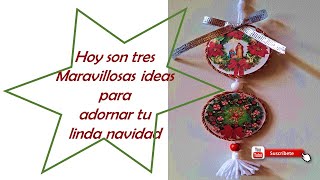 TRES BELLAS IDEAS DE COLGANTES PARA TU ARBOL NAVIDEÑO O PARA DECORAR CUALQUIER AREA DE TU CASA [upl. by Hewie7]