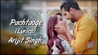 Pachtaoge  Arijit Singh  B Praak  Vicky Kaushal  Nora Fatehi  Sad Song [upl. by Dierdre797]