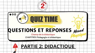 La vidéo 2 partie 2 didactique Questions et Réponses quotCHAPITRE1 Pédagogie et didactiquequot [upl. by Hennebery76]