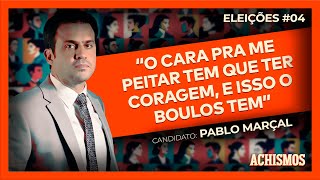 PREFEITURA DE SÃƒO PAULO VOCÃŠ CONTRATARIA PABLO MARÃ‡AL  ACHISMOS ELEIÃ‡Ã•ES 4 [upl. by Esdras]