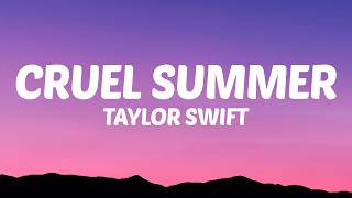 Taylor Swift  Cruel Summer Lyrics [upl. by Gore414]