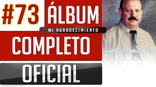 Marino 73  Mi Agradecimiento Album Completo Oficial [upl. by Narba30]