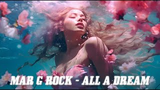 Mar G Rock  All A Dream Lyric Video [upl. by Aschim]