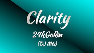 24kGoldn  Clarity DJ Mix KARAOKE VERSION [upl. by Gnus]