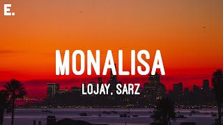 Lojay SARZ  Monalisa Lyrics [upl. by Schmeltzer]