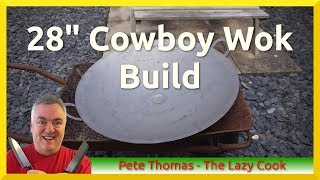 How to Build a 28quot 71cm Diameter Cowboy Wok or Discada [upl. by Ardnusal570]