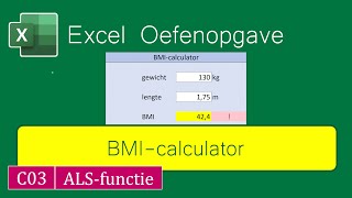 Excel oefenopgave C03 ALSfunctie BMIcalculator [upl. by Berglund278]