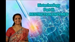 NEET Biotechnology Principles and Processes Part3 Restriction Enzymes [upl. by Urian]