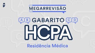 Gabarito HCPA Residência Médica 2024  Correção de Prova ao vivo [upl. by Ithnan696]