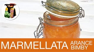 Marmellata di Arance Bimby [upl. by Ateekahs]