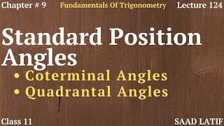 Class 11 Maths  Lecture 124  Chapter 9  Standard Position Angles  Coterminal amp Quadrantal Angles [upl. by Berwick]