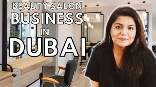 BEAUTY SALON BUSINESS in DUBAI  How To Start B Salon in DubaiUAE  ERUM ZEESHAN [upl. by Iveson]