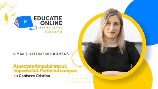 Limba și literatura română clasa a Va Aspectele timpului trecut Imperfectul Perfectul compus [upl. by Hnib]