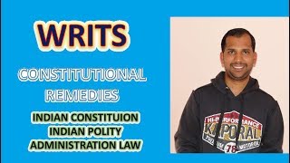 WRITS  INDIAN CONSTITUTION  CONSTITUTIONAL REMEDIES  INDIAN POLITY  ADMINISTRATION LAW  5 WRITS [upl. by Nnylav]