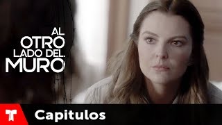 Al Otro Lado Del Muro  Capítulo 3  Telemundo Novelas [upl. by Gnov574]