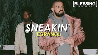 Drake amp 21 Savage  Sneakin Sub Español [upl. by Gilles]