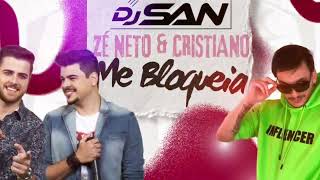 Zé Neto e Cristiano  Me Bloqueia Remix MTG DJ San [upl. by Nylimaj154]