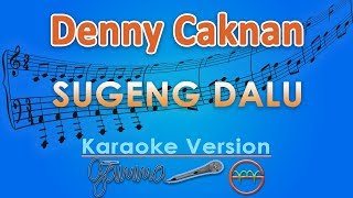 Denny Caknan  Sugeng Dalu Karaoke  GMusic [upl. by Ihab]