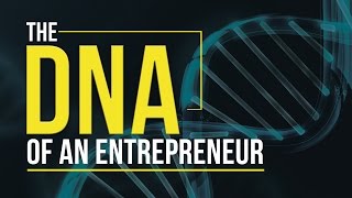 DNA of an Entrepreneur [upl. by Mulcahy846]