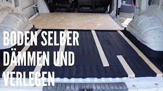 Campervan  Boden richtig dämmen und verlegen VW T5 Transporter [upl. by Ettezzil]