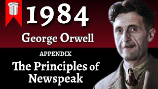 1984 by George Orwell  Appendix  The Principles of Newspeak [upl. by Nylevol]